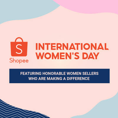 Shopee's Women Entrepreneurs | Women's Month
