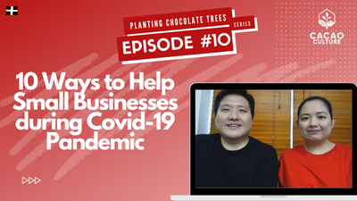 Planting Chocolate Trees - Episode #10: Ways To Support Small Businesses During Covid-19 Pandemic