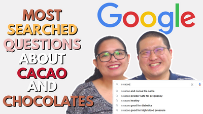 Ken & Shiela Answer Google’s Most Searched Questions about Cacao and Chocolate